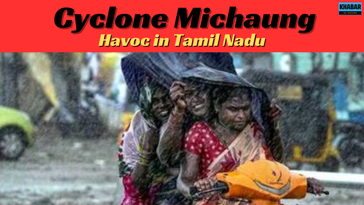 cyclone michaung tamil nadu