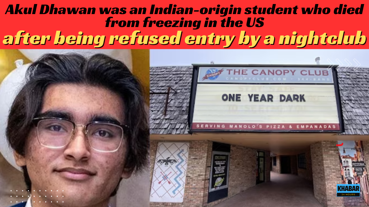 Akul Dhawan Indian-origin student who froze to death in US