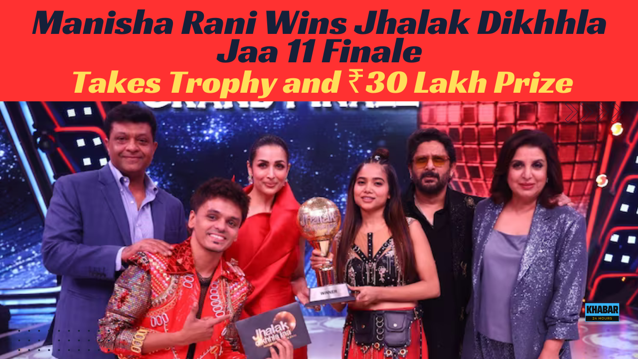Manisha Rani clinched the title of the Jhalak Dikhhla Jaa 11