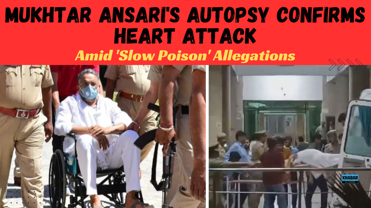 Mukhtar Ansari's Autopsy Confirms Heart Attack