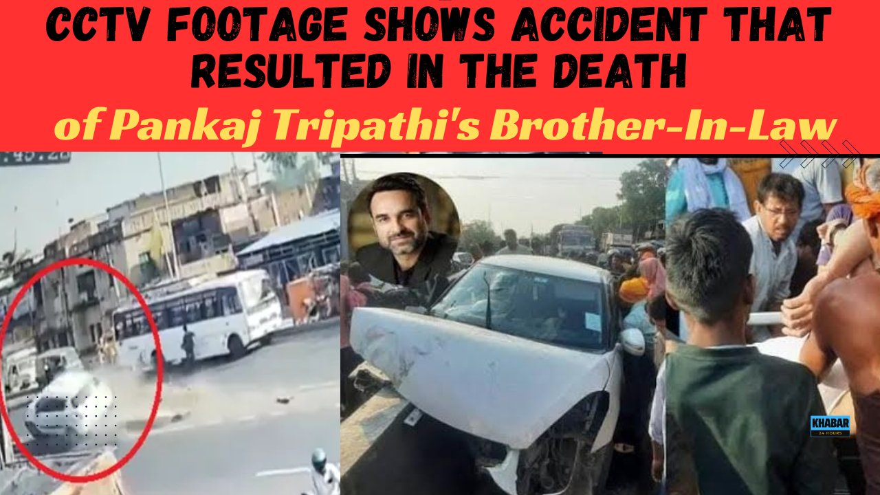 CCTV Footage Shows Accident That Resulted in the Death of Pankaj Tripathi's Brother-In-Law