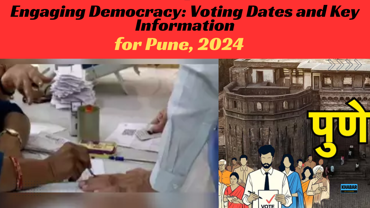 Voting in Pune: Important Dates and Information | 2024 Election Update"
