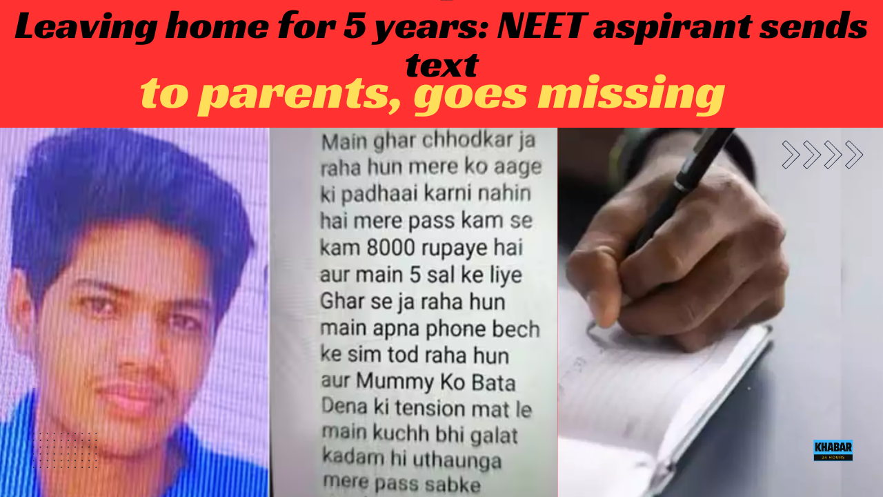 "NEET aspirant texts parents, goes missing, leaving home for five years"